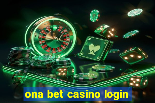 ona bet casino login